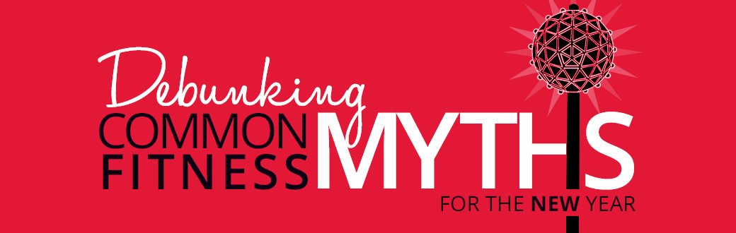 Debunking Fitness Myths