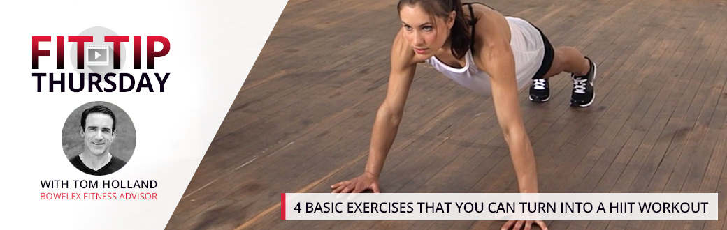 4 Basic Exercises that You can Turn into a HIIT Workout