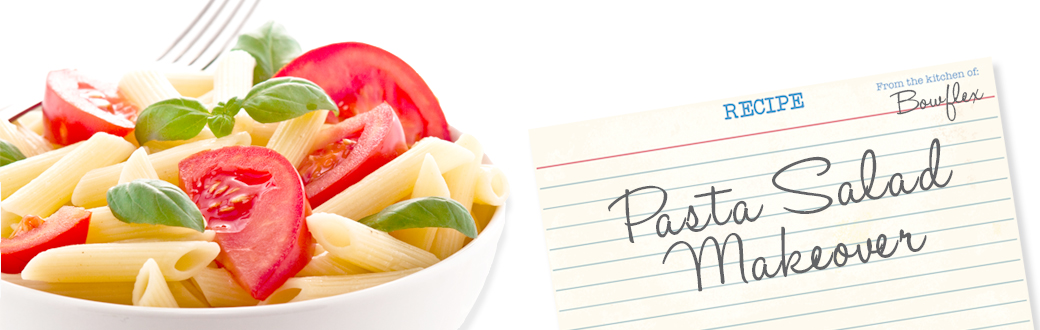 Pasta Salad Makeover