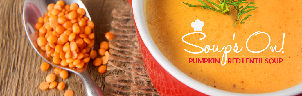 Soup's On Pumpkin Red Lentil Soup